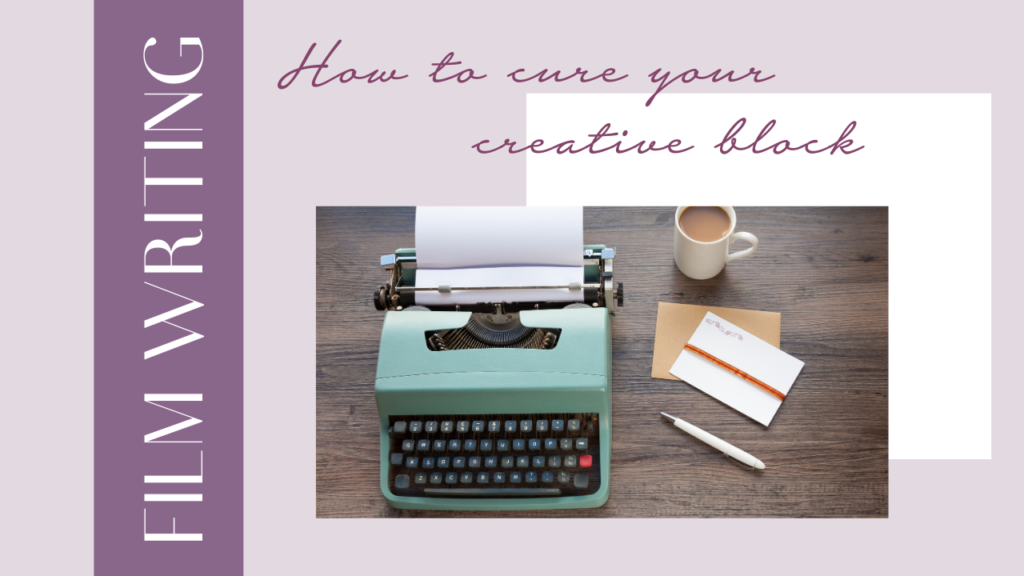 how to cure your creative block in 5 minutes 